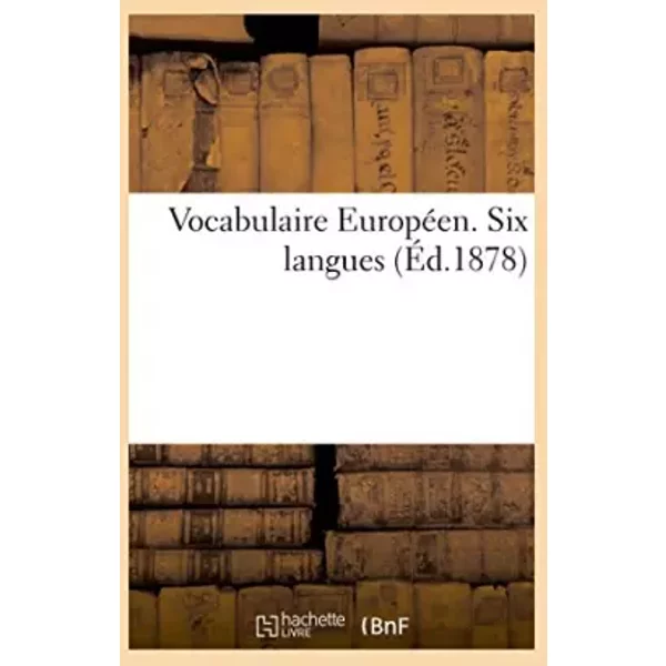 Vocabulaire Européen. Six langues - Collectif