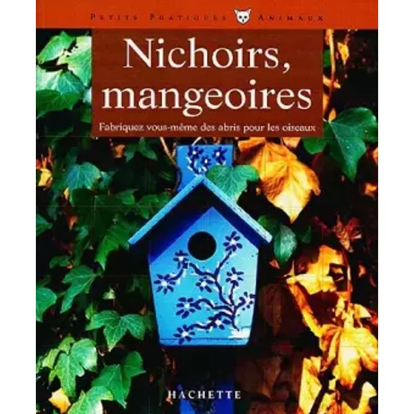 Nichoirs et Mangeoires - D. Colin