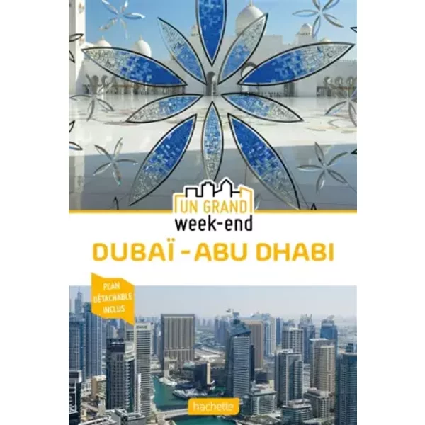Guide Un Grand Week-End à Dubai Et Abu Dhabi - Collectif-image