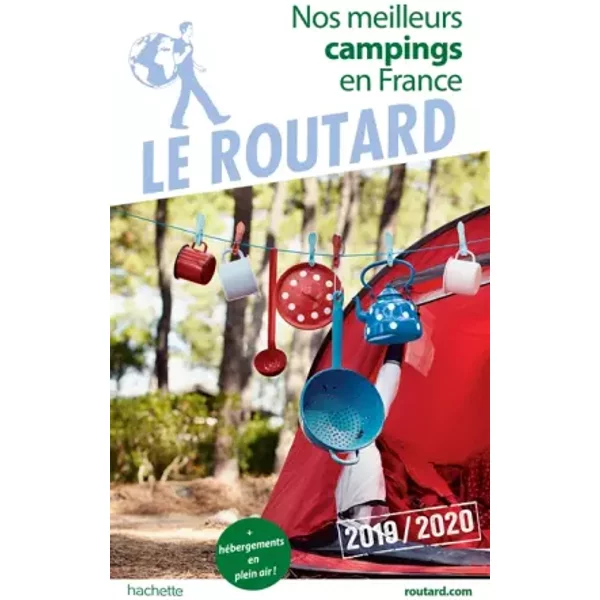 Guide Du Routard Nos Meilleurs Campings En France 2019: (+ HéBergements De Plein Air) - Collectif-image