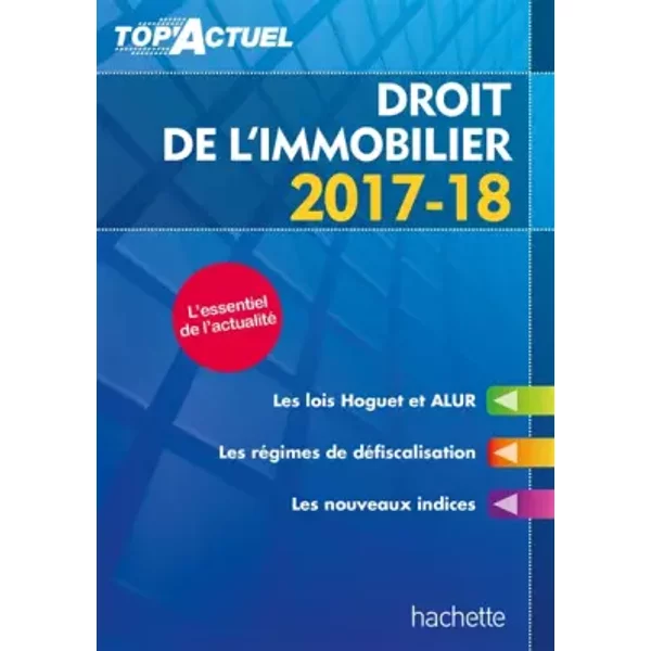 Top'actuel Droit De L'immobilier 2017-2018 - Sophie Bettini Et Serge Bettini-image