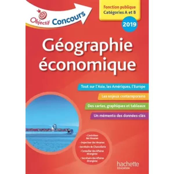Objectif Concours 2019 : Géographie Économique - François Lafargue, Vincent Lafargue