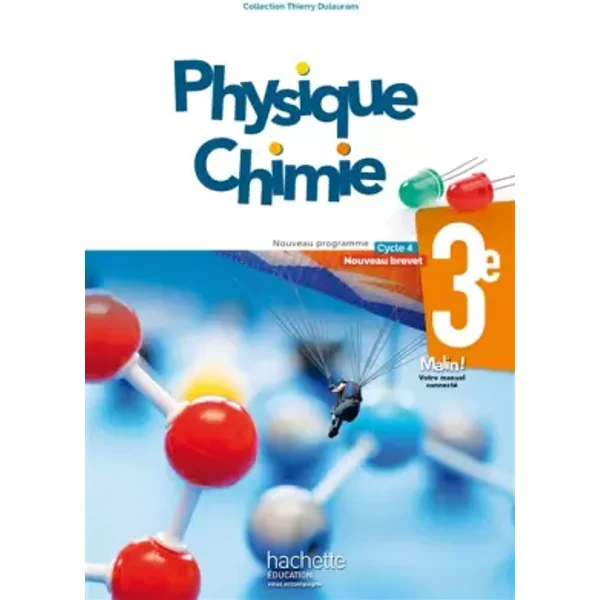 Physique-Chimie cycle 4 / 3e - Livre élève - éd. 2017 - Thierry Dulaurans, Michel Barde, Marc Bigorre, Sébastien Dessaint, Cyrille Lémonie, Emmanuel Matagne, Bruno Poudens, Isabelle Tarride, David Théboeuf