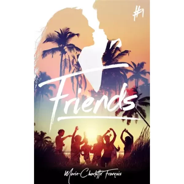 Friends - Tome 1 - Marie-Charlotte FrançOis-image