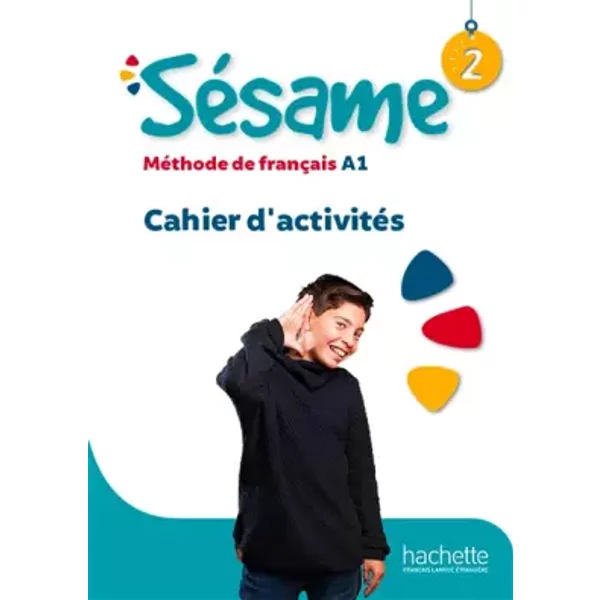 Sésame 2 · Cahier d'activités - Hugues Denisot