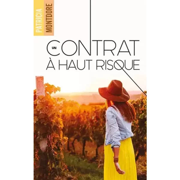 Un contrat à haut risque - Patricia Montdore