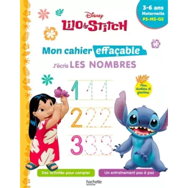Disney - Lilo et Stitch - Mon cahier effaçable - J'écris les nombres (3 - 6 ans) - Hachette Education