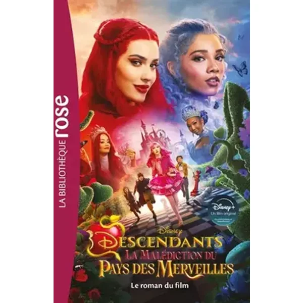Descendants 5 : La Malédiction du Pays des Merveilles - Le roman du film - Walt Disney company