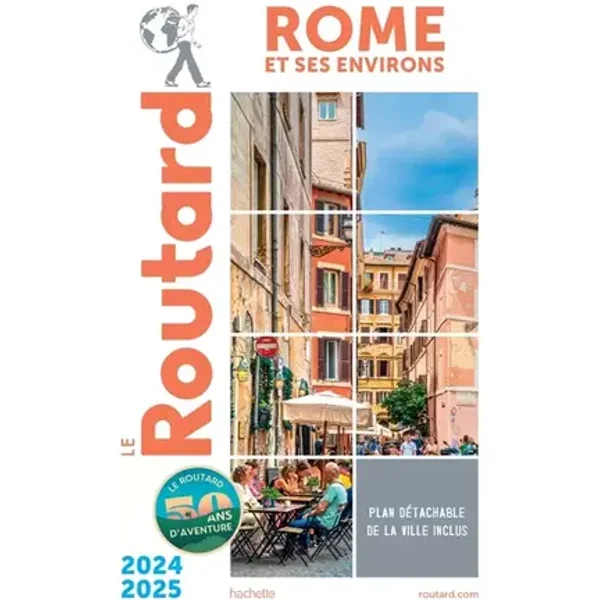Guide du Routard Rome et ses environs 2024/25 - Collectif