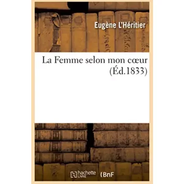 La Femme selon mon coeur - Eugène L'Héritier
