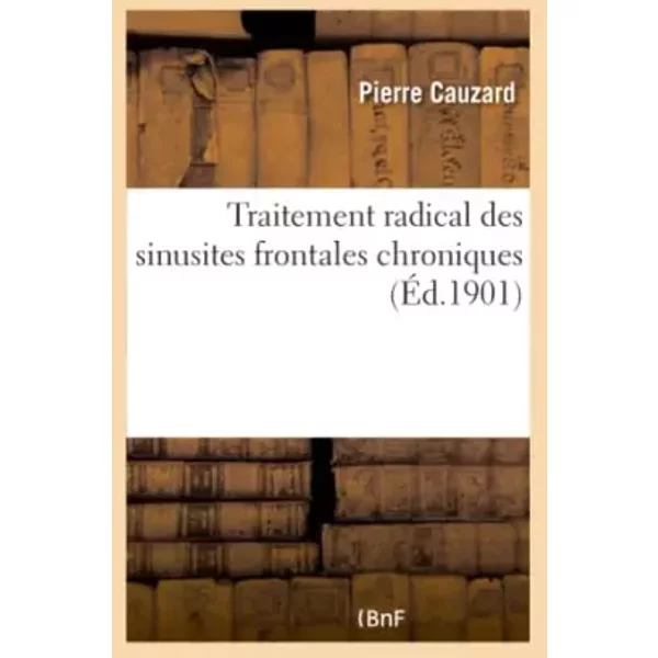 Traitement radical des sinusites frontales chroniques - Collectif