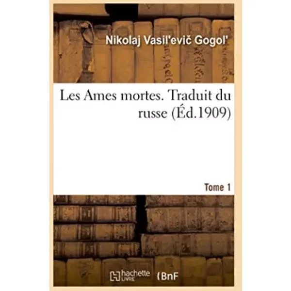 Les Ames Mortes. Traduit Du Russe. Tome 1 - GOGOL?-N-image