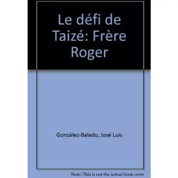 Le DéFi De Taizé : FrèRe Roger - Gonzalez-image