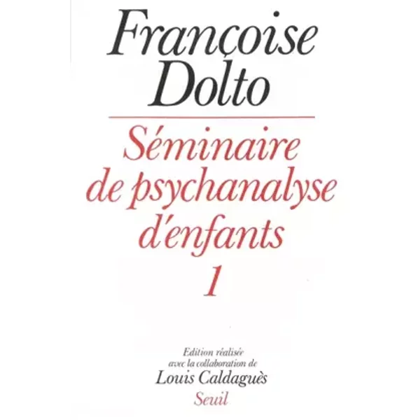 SéMinaire De Psychanalyse D'enfants Tome 1 : SéMinaire De Psychanalyse D'enfants - FrançOise Dolto-image