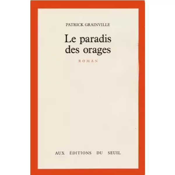 Le Paradis Des Orages - Patrick Grainville-image