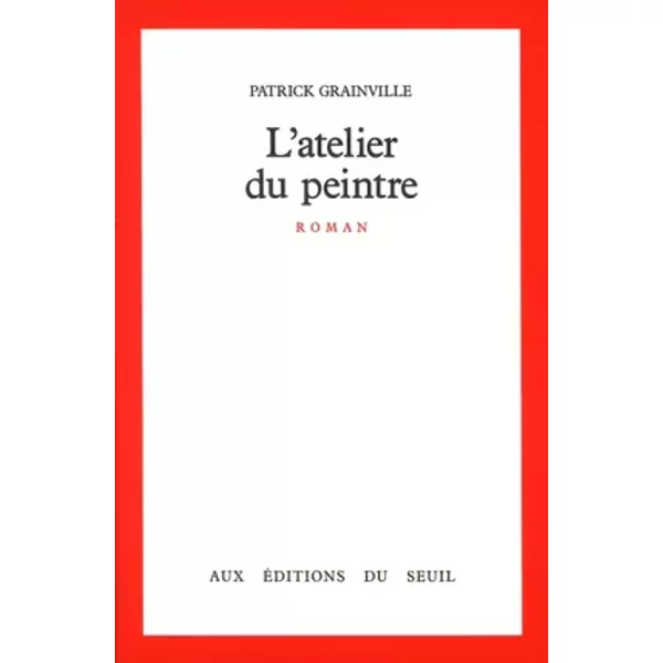 L'atelier Du Peintre - Patrick Grainville-image