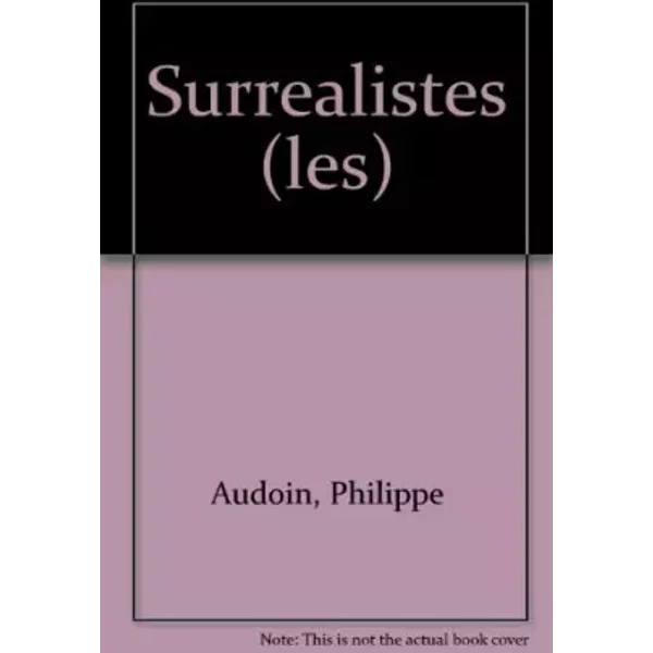 Les Surrealistes - Philippe Audoin-image