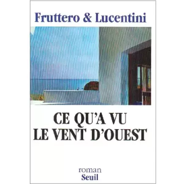 Ce Qu'a Vu Le Vent D'ouest - Carlo Fruttero-image