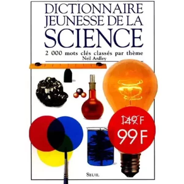 Dictionnaire Jeunesse De La Science : 2000 Mots CléS ClasséS Par ThèMe - Neil Ardley-image
