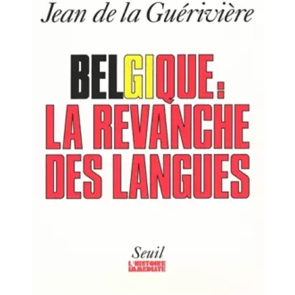 Belgique, La Revanche Des Langues - Jean De La Gueriviere-image