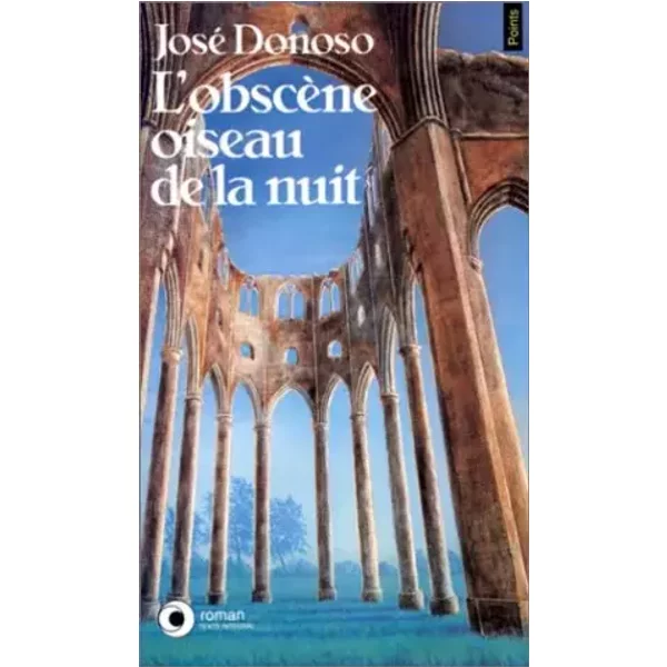 L'Obscène oiseau de la nuit - José Donoso, Didier Coste