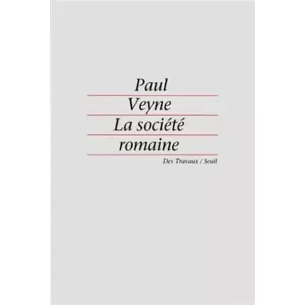 La Société romaine - Paul Veyne