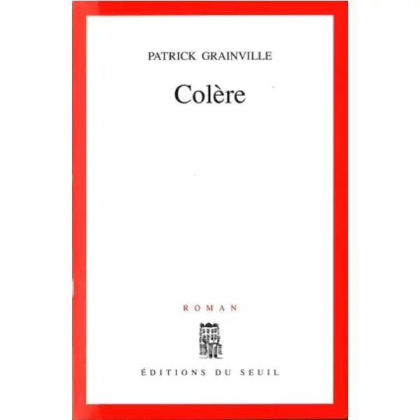 ColèRe - Patrick Grainville-image