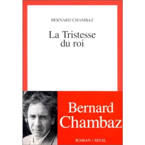 La Tristesse Du Roi - Bernard Chambaz-image
