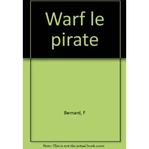 Une Aventure De Warf Le Pirate : La Licorne Vengeresse - F Bernard Et Philippe-Henri Turin-image