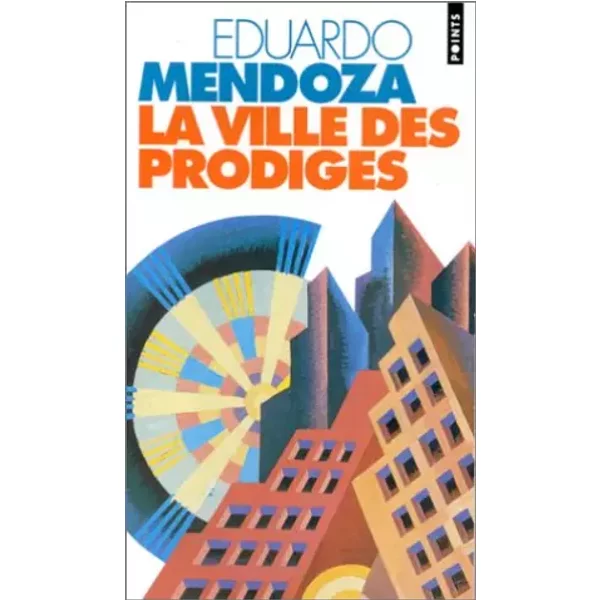 La Ville Des Prodiges - Eduardo Mendoza-image