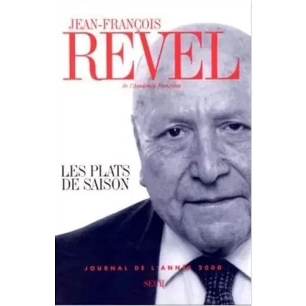 Les Plats De Saison : Journal De L'annéE 2000 - Jean-FrançOis Revel-image