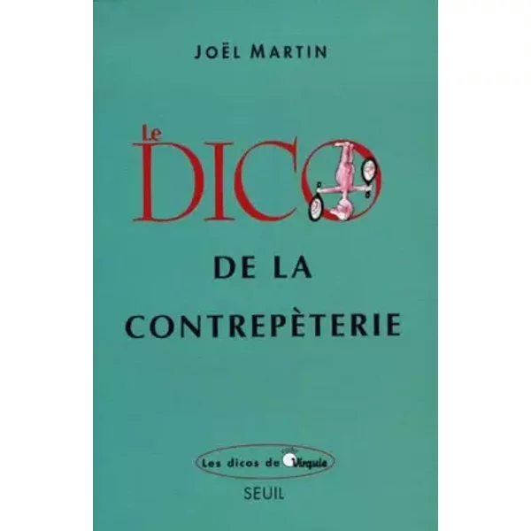 Le Dico De La ContrepèTerie - JoëL Martin-image