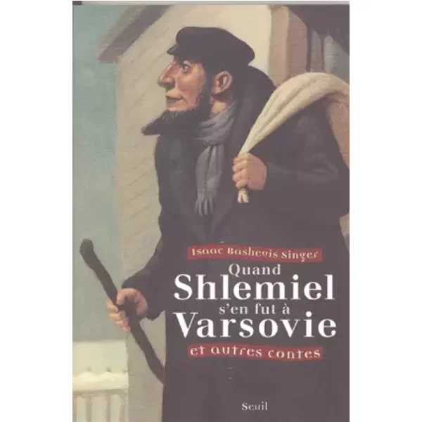 Quand Shlemiel S'en Fut à Varsovie Et Autres Contes - Isaac Bashevis Singer, FrançOis Roca, Marie-Pierre Bay-image