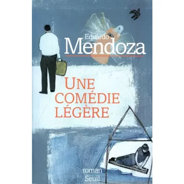 Une ComéDie LéGèRe - Eduardo Mendoza-image