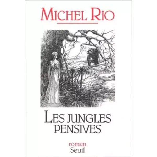 Les Jungles pensives - Michel Rio
