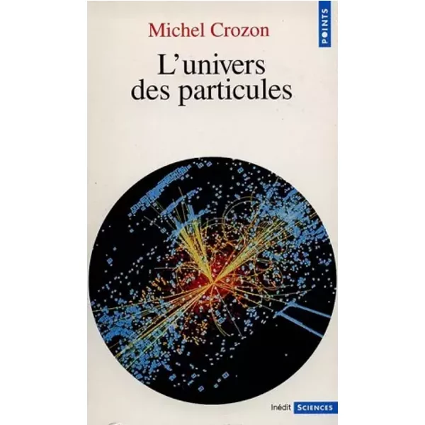L'univers Des Particules - Michel Crozon-image