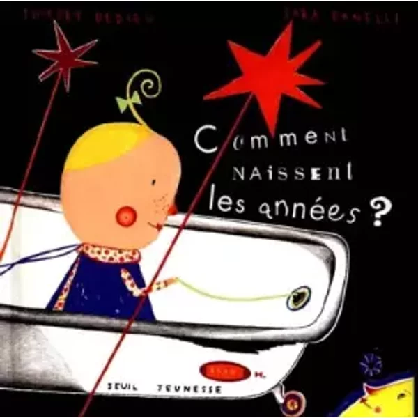Comment Naissent Les AnnéEs ? - Thierry Dedieu, Sara Fanelli-image