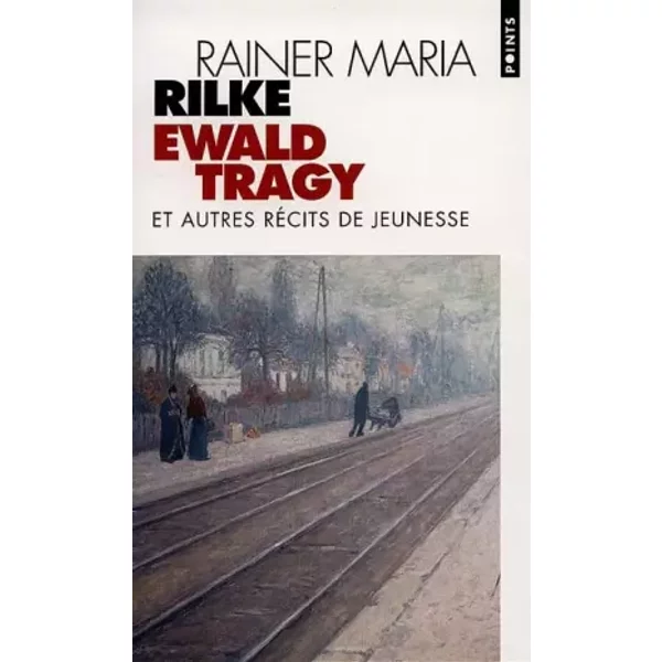 Ewald Tragy Et Autres Recits De Jeunesse - Rilke Rainer Maria-image