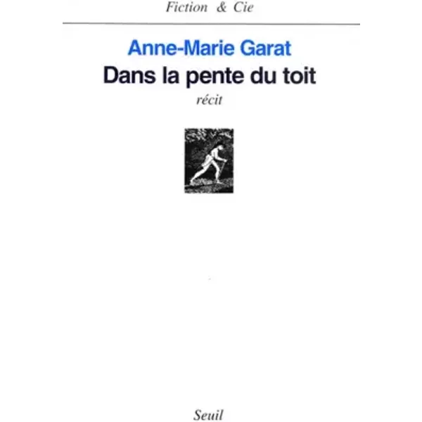 Dans La Pente Du Toit : RéCit - Anne-Marie Garat-image