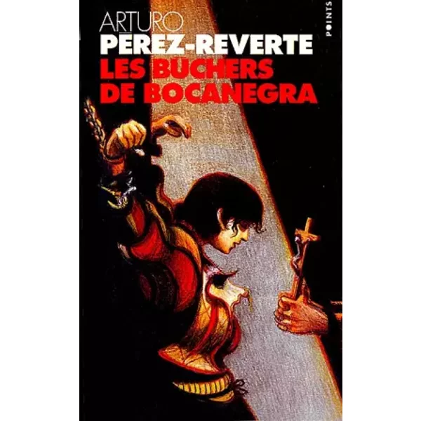 Les Aventures Du Capitaine Alatriste, Tome 2 : Les BûChers De Bocanegra - Arturo PéRez-Reverte-image