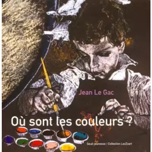 Où Sont Les Couleurs ? - Jean Le Gac-image