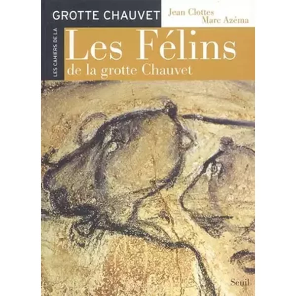 Les Félins de la grotte Chauvet - Jean Clottes, Marc Azéma