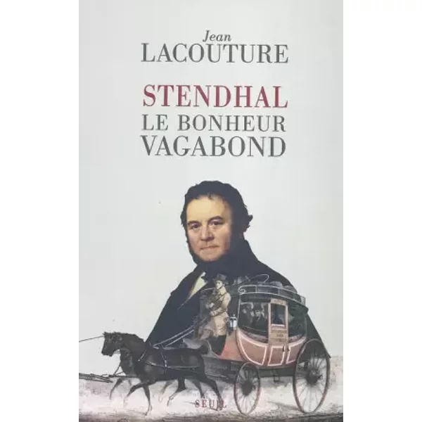 Stendhal : Le Bonheur Vagabond - Jean Lacouture-image