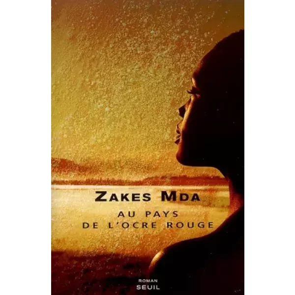 Au pays de l'ocre rouge - Zakes Mda, Catherine Lauga du Plessis
