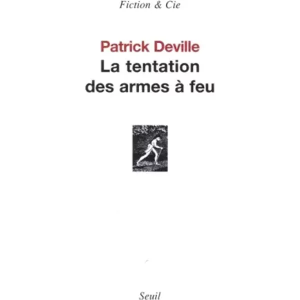 La Tentation Des Armes à Feu - Patrick Deville-image