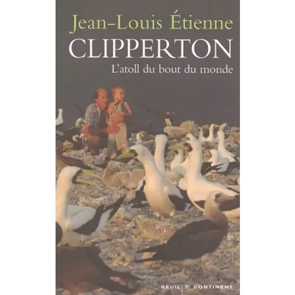Clipperton : L'atoll Du Bout Du Monde - Jean-Louis Etienne-image