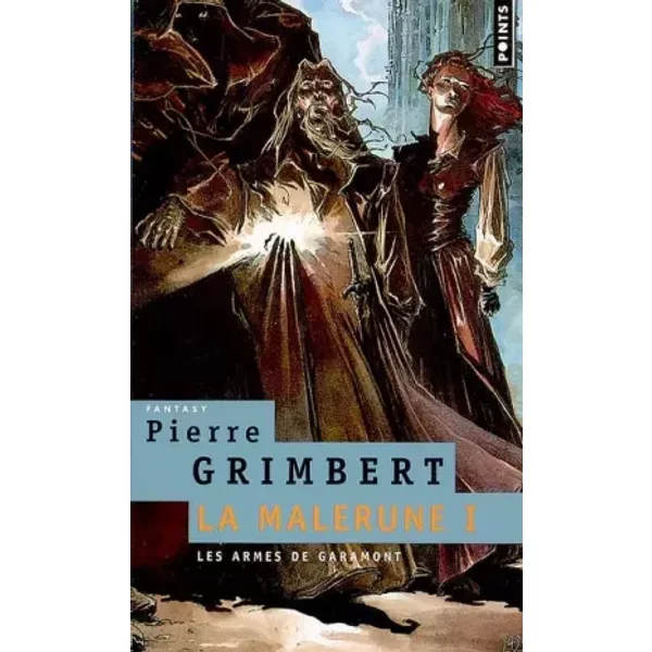 Les Armes Des Garamont. La Malerune, Vol.1 - Pierre Grimbert-image
