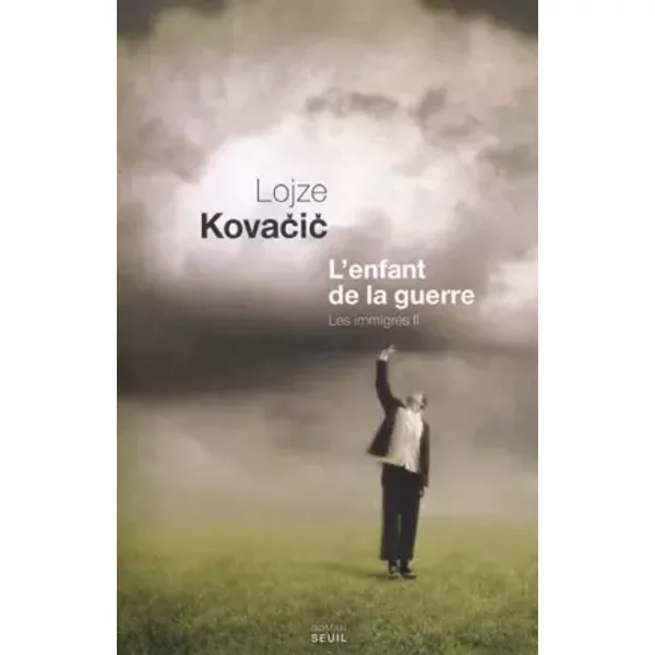 L'enfant De La Guerre. Les ImmigréS, Ii - Lojze Kovacic-image