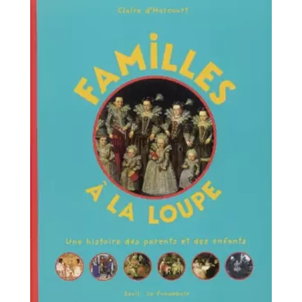 Familles à La Loupe : Une Histoire Des Parents Et Des Enfants - Claire D' Harcourt-image