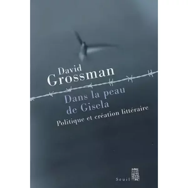 Dans La Peau De Gisela. Politique Et CréAtion LittéRaire - David Grossman-image